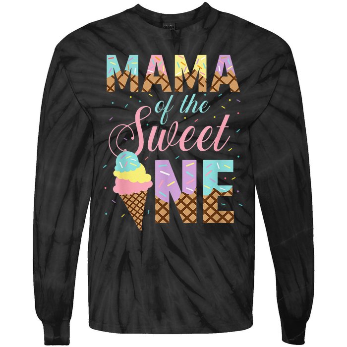 Mama Of The Sweet One Ice Cream 1st First Birthday Family Tie-Dye Long Sleeve Shirt