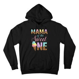 Mama Of The Sweet One Ice Cream 1st First Birthday Family Tall Hoodie