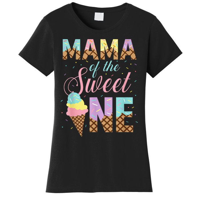 Mama Of The Sweet One Ice Cream 1st First Birthday Family Women's T-Shirt