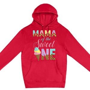 Mama Of The Sweet One Ice Cream 1st First Birthday Family Premium Pullover Hoodie