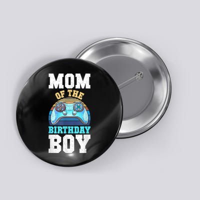 Mom Of The Birthday Boy Matching Video Gamer Birthday Party Button