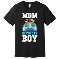 Mom Of The Birthday Boy Matching Video Gamer Birthday Party Premium T-Shirt