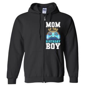 Mom Of The Birthday Boy Matching Video Gamer Birthday Party Full Zip Hoodie