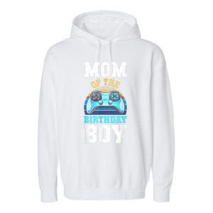 Mom Of The Birthday Boy Matching Video Gamer Birthday Party Garment-Dyed Fleece Hoodie