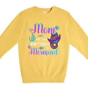 Mom Of The Birthday Mermaid Cute Birthday Matching Family Cute Gift Premium Crewneck Sweatshirt