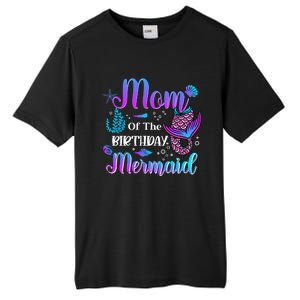 Mom Of The Birthday Mermaid Cute Birthday Matching Family Cute Gift Tall Fusion ChromaSoft Performance T-Shirt