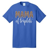 Mama Of Triplets Proud Mom Love Cheetah Print Cute Funny Funny Gift Tall T-Shirt