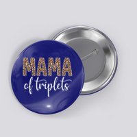 Mama Of Triplets Proud Mom Love Cheetah Print Cute Funny Funny Gift Button