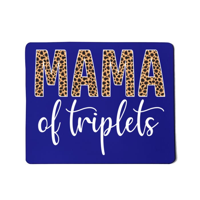 Mama Of Triplets Proud Mom Love Cheetah Print Cute Funny Funny Gift Mousepad