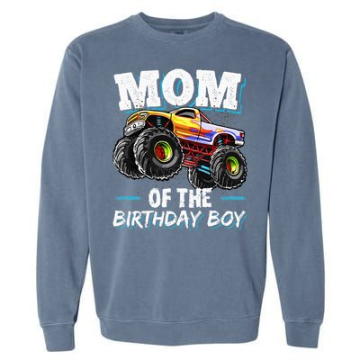 Mom Of The Birthday Boy Monster Truck Birthday Novelty Gift Garment-Dyed Sweatshirt