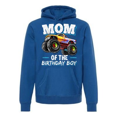 Mom Of The Birthday Boy Monster Truck Birthday Novelty Gift Premium Hoodie