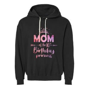 Mom Of The 10th Birthday Princess Girl 10 Years Old B Day Garment-Dyed Fleece Hoodie