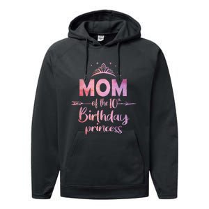 Mom Of The 10th Birthday Princess Girl 10 Years Old B Day Performance Fleece Hoodie