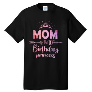 Mom Of The 10th Birthday Princess Girl 10 Years Old B Day Tall T-Shirt