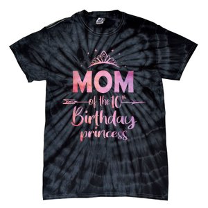 Mom Of The 10th Birthday Princess Girl 10 Years Old B Day Tie-Dye T-Shirt