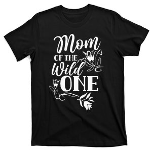 Mom Of The Wild One Mama quotes Mother's day T-Shirt