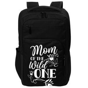 Mom Of The Wild One Mama quotes Mother's day Impact Tech Backpack