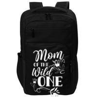 Mom Of The Wild One Mama quotes Mother's day Impact Tech Backpack