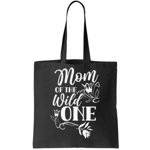 Mom Of The Wild One Mama quotes Mother's day Tote Bag