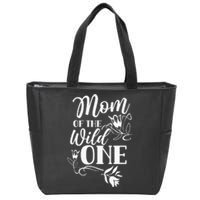 Mom Of The Wild One Mama quotes Mother's day Zip Tote Bag