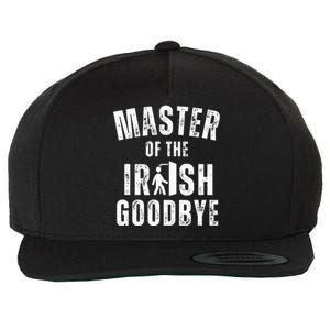 Master Of The Irish Goodbye Funny Ditching Leaving Joke Wool Snapback Cap