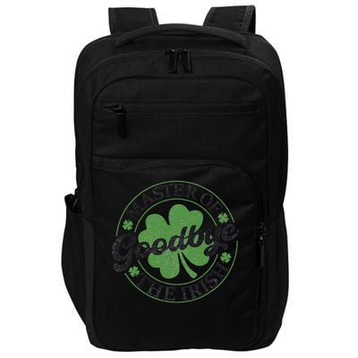 Master Of The Irish Exit Goodbye Lucky St Patricks Day Impact Tech Backpack