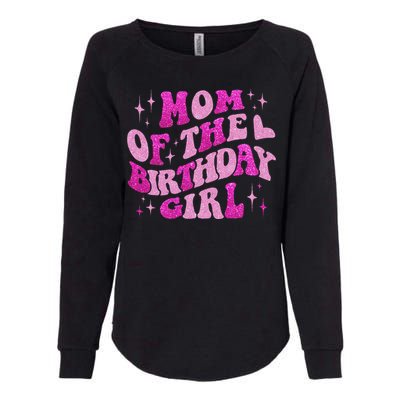 Mom Of The Birthday Girl Birthday Family Matching Bday Womens California Wash Sweatshirt