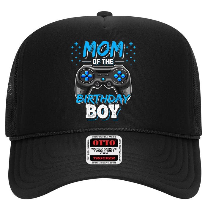 Mom Of The Birthday Boy Matching Video Gamer Birthday Party High Crown Mesh Back Trucker Hat