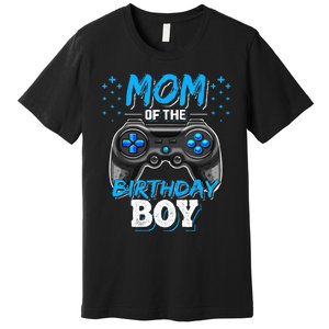 Mom Of The Birthday Boy Matching Video Gamer Birthday Party Premium T-Shirt