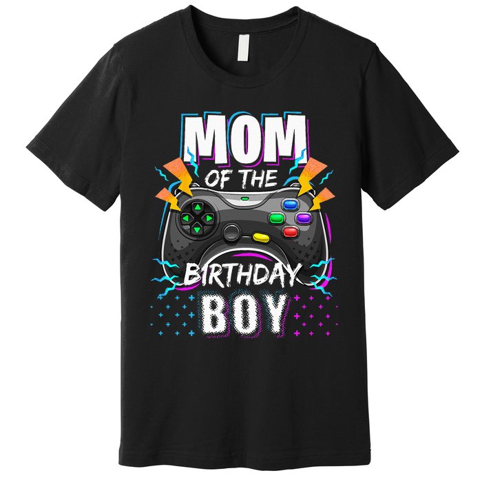 Mom Of The Birthday Boy Matching Video Gamer Birthday Party Premium T-Shirt