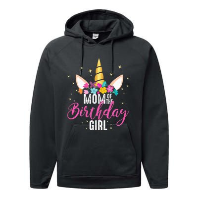 Mom Of The Birthday Girl Mother Gifts Unicorn Birthday Performance Fleece Hoodie