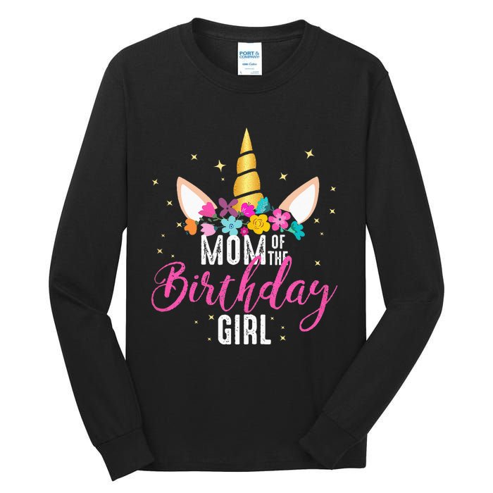 Mom Of The Birthday Girl Mother Gifts Unicorn Birthday Tall Long Sleeve T-Shirt