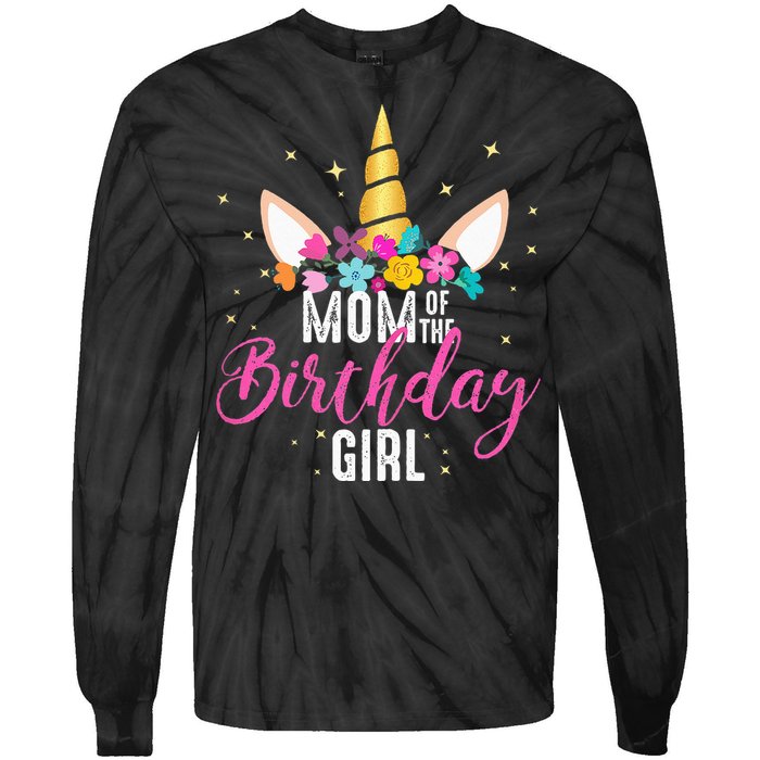 Mom Of The Birthday Girl Mother Gifts Unicorn Birthday Tie-Dye Long Sleeve Shirt