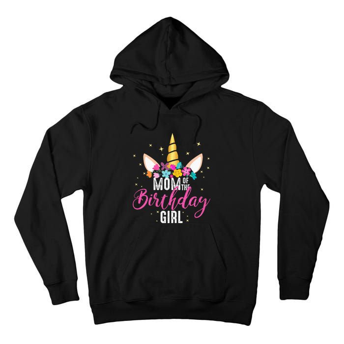 Mom Of The Birthday Girl Mother Gifts Unicorn Birthday Tall Hoodie