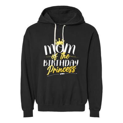 Mom Of The Birthday Princess Happy Mother's Day Garment-Dyed Fleece Hoodie