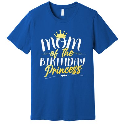 Mom Of The Birthday Princess Happy Mother's Day Premium T-Shirt