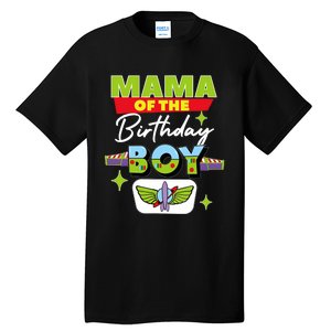 Mama Of The Birthday Boy Toy Funny Story Family Tall T-Shirt