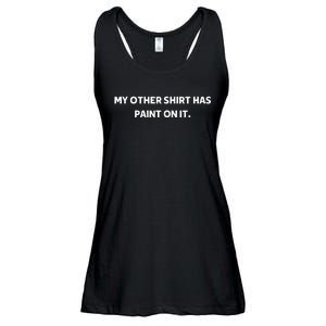 My Other Things Has Paint On It Funny Painter And Artists Ladies Essential Flowy Tank