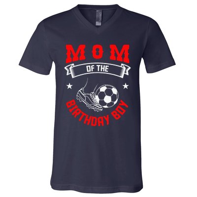 Mom Of The Birthday Boy Soccer Player Bday Team Party V-Neck T-Shirt