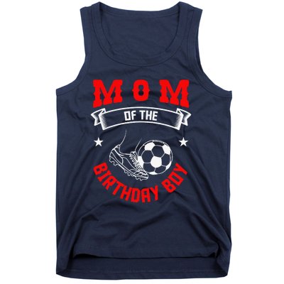 Mom Of The Birthday Boy Soccer Player Bday Team Party Tank Top