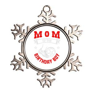 Mom Of The Birthday Boy Soccer Player Bday Team Party Metallic Star Ornament