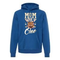 Mom Of The Wild One Mama Of The Wild One 1th Birthday Gift Premium Hoodie