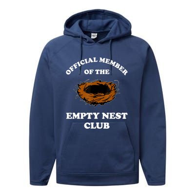 Member Of The Empty Nest Club Funny Empty Nester Performance Fleece Hoodie