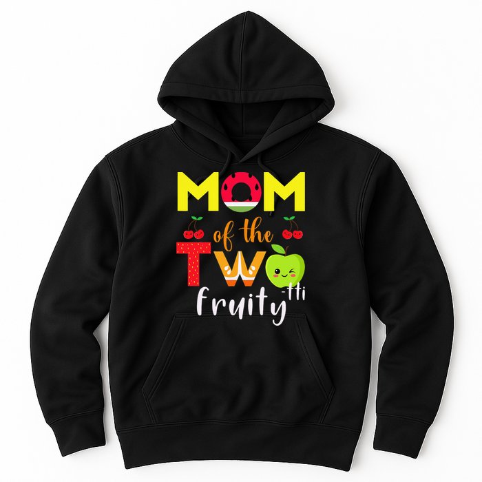 Mom Of the Twotti Frutti 2nd Birthday Party Fruit Themed Hoodie