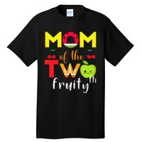 Mom Of the Twotti Frutti 2nd Birthday Party Fruit Themed Tall T-Shirt