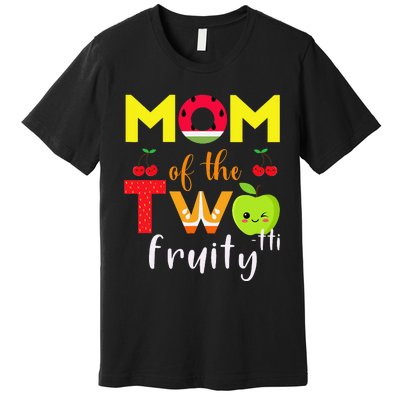 Mom Of the Twotti Frutti 2nd Birthday Party Fruit Themed Premium T-Shirt