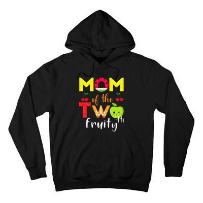 Mom Of the Twotti Frutti 2nd Birthday Party Fruit Themed Tall Hoodie