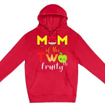 Mom Of the Twotti Frutti 2nd Birthday Party Fruit Themed Premium Pullover Hoodie