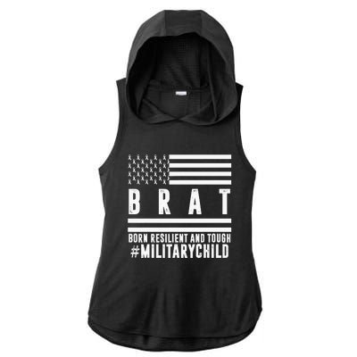 Month Of The Military Child BRAT Born Resilient And Tough Ladies PosiCharge Tri-Blend Wicking Draft Hoodie Tank