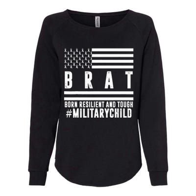 Month Of The Military Child BRAT Born Resilient And Tough Womens California Wash Sweatshirt